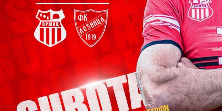 OFK Vršac dočekuje Loznicu
