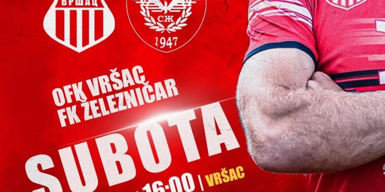 Vršac dočekuje Železničar: Južnobanatski derbi pratiće cela Srbija!