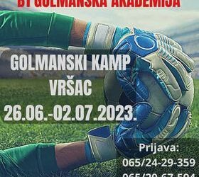 B1 Golmanska akademija organizuje golmanski kamp u Vršcu od 26. juna do 2. jula