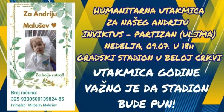 Humanitarna utakmica za Andriju 9. jula u Beloj Crkvi