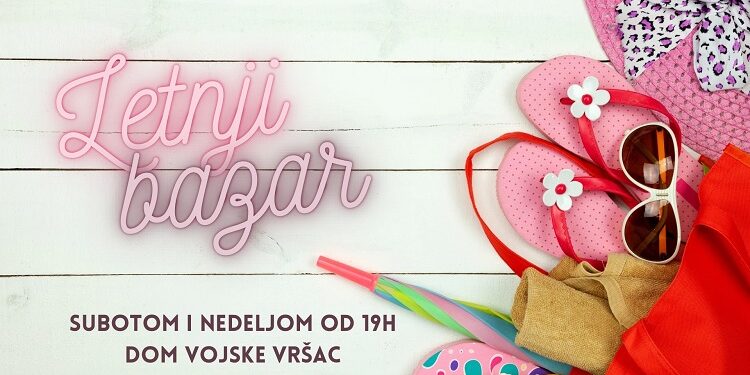 Vrščani iskoristite lepo vreme, danas i sutra je Letnji bazar