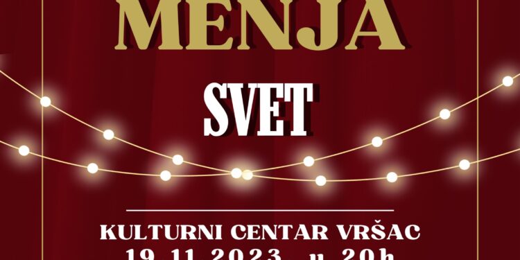 Kabare „Pozorište menja svet“ 19. novembra u Kulturnom centru Vršca