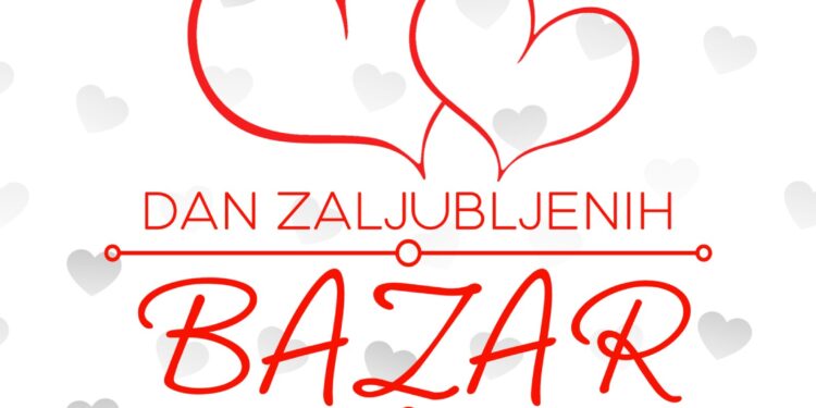 Bazar ljubavi 13. i 14. februara u Vršcu