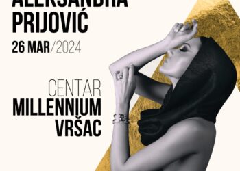 Koncert Aleksandre Prijović u Vršcu 26. marta