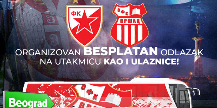 OFK Vršac organizuje odlazak gledalaca na utakmicu sa Crvenom Zvezdom