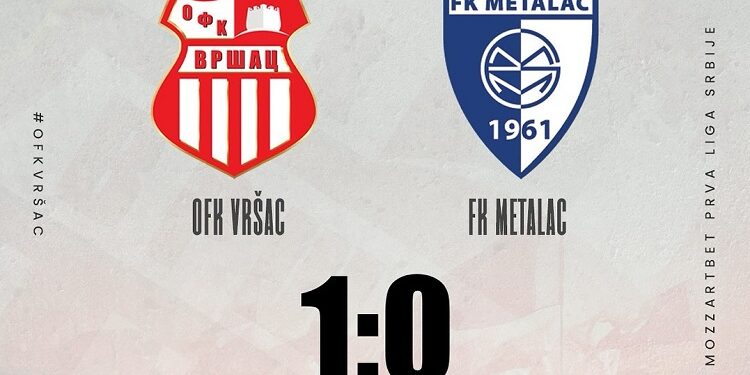 Važna pobeda: OFK Vršac savladao Metalac (VIDEO)