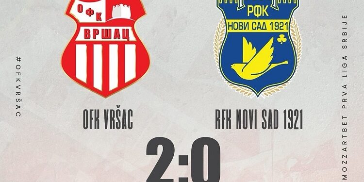 Vrščani sa igračem manje do pobede: OFK Vršac – RFK Novi Sad 2:0 (2:0)