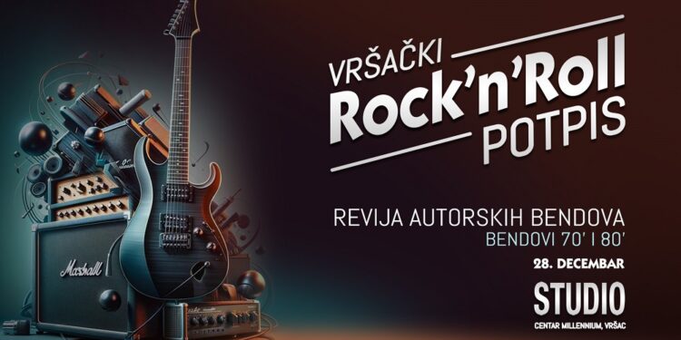 Revija autorskih bendova 70′ i 80′: Vršački Rock ‘n’ Roll potpis 28. decembra