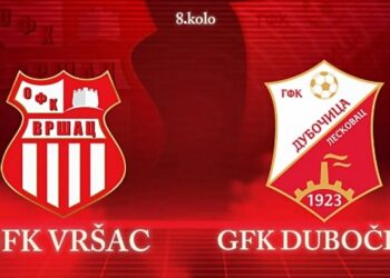 OFK Vršac dočekuje Dubočicu