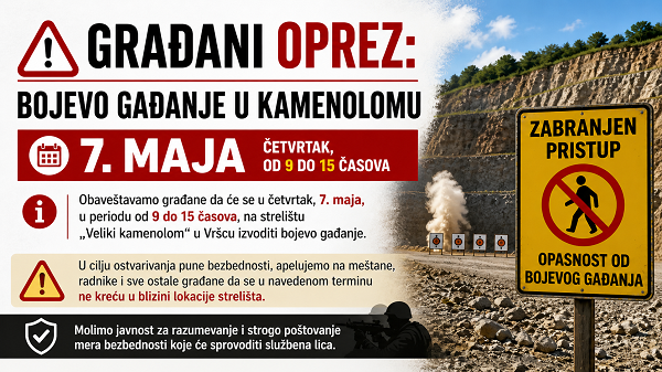 Građani oprez: Bojevo gađanje u Kamenolomu 7. maja