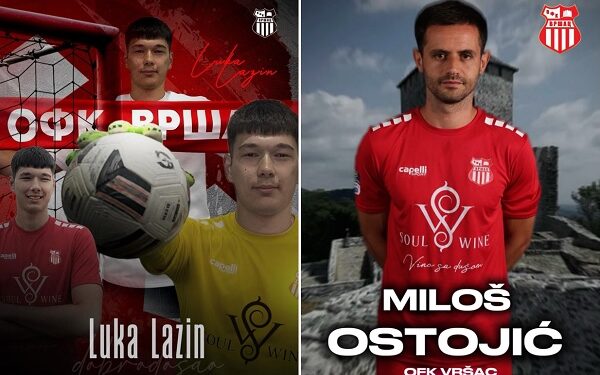 OFK Vršac zadržao važne adute: Luka Lazin i Miloš Ostojić ostaju u klubu