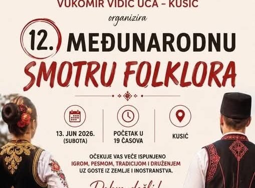 Međunarodna smotra folklora u subotu u Kusiću