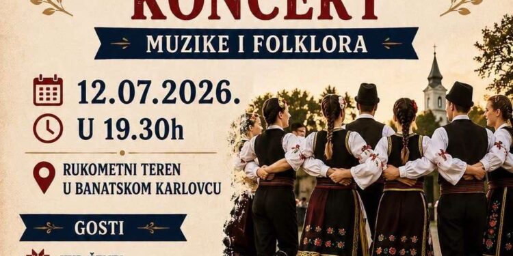 Koncert muzike i folklora u Banatskom Karlovcu 12. jula