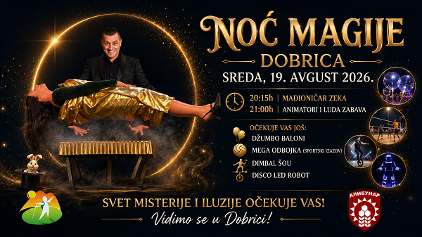 Noć magije u Dobrici: Misterije i iluzije čekaju vas 19. avgusta