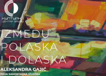 KC Vršac: Izložba Aleksandre Gajić „Između polaska i dolaska“